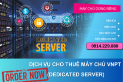 Dịch vụ cho thuê chỗ đặt máy chủ VNPT (Dedicated Server)