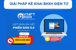 Giải pháp kê khai Bảo hiểm xã hội điện tử VNPT-BHXH