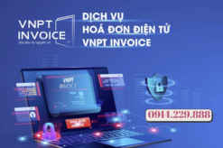 VNPT INVOICE - Giải pháp phát hành hóa đơn điện tử an toàn, tin cậy cho doanh nghiệp