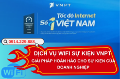 Wifi Sự kiện VNPT - Giải pháp hoàn hảo cho sự kiện của Doanh nghiệp